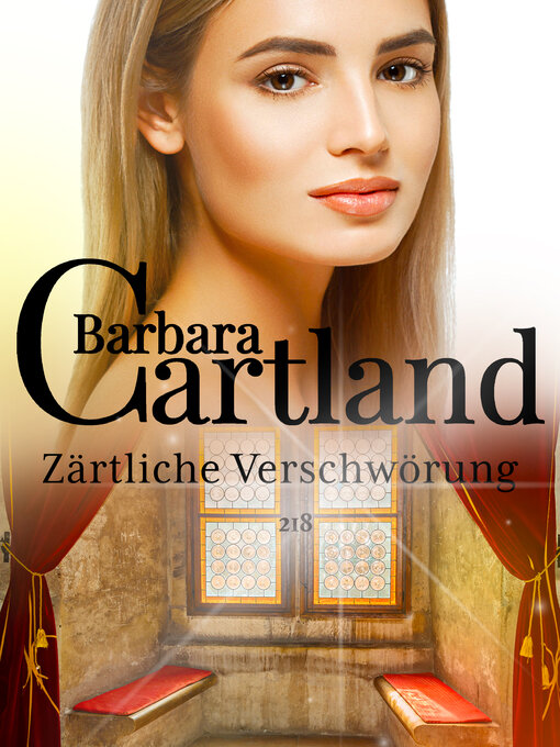 Title details for 218. Zärtliche Verschwörung by Barbara Cartland - Available